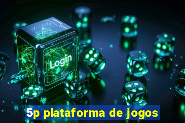 5p plataforma de jogos